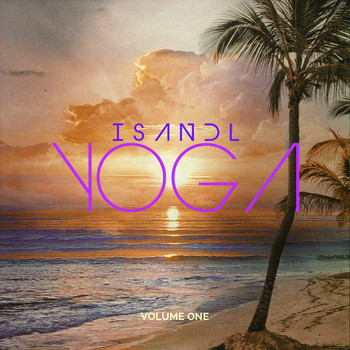 Various Artists - Island Yoga, Vol. 1 (Balearic Chill Tunes for Meditation and Relaxation)