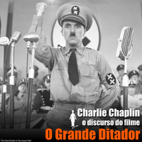 Charlie Chaplin - Final Speech (From "O Grande Ditador") - Single