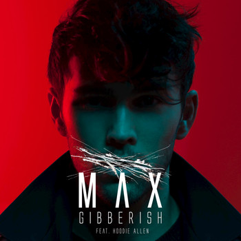 MAX - Gibberish (feat. Hoodie Allen)