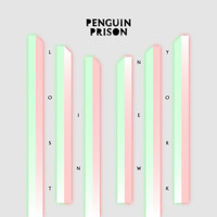Penguin Prison - Lost In New York