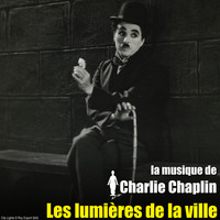 Charlie Chaplin - Les lumières de la ville (Bande originale du film)