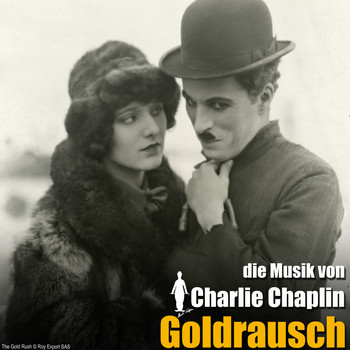Charlie Chaplin - Goldrausch (Original Motion Picture Soundtrack)