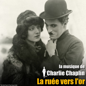 Charlie Chaplin - La ruée vers l'or (Bande originale du film)