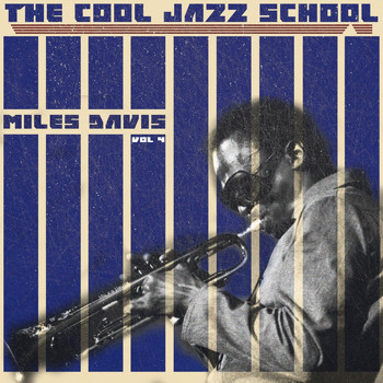 Miles Davis - The Cool Jazz School, Vol. 4