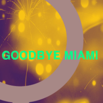 Various Artists - Goodbye Miami