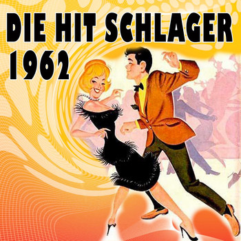 Various Artists - Die Hit Schlager 1962