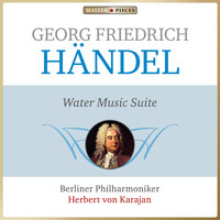 Herbert von Karajan, Berliner Philharmoniker - Handel: Water Music, Suite