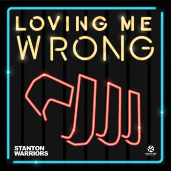 stanton warriors - Loving Me Wrong (Remixes)