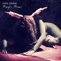 Fatal Error - Angel's Arms