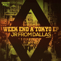 JR From Dallas - Week End A Tokyo EP