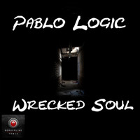 Pablo Logic - Wrecked Soul