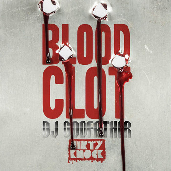DJ Godfather - Blood Clot