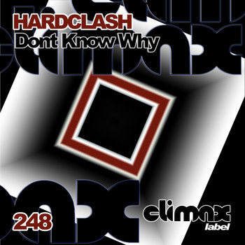 Hardclash - Don't Know Why