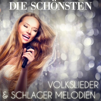 Various Artists - Die schönsten Volkslieder & Schlager Melodien
