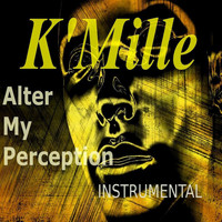 K'Mille - Alter My Perception-Instrumental