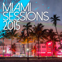Vindes - Miami Sessions 2015 - Best Of Dance, Electro & House Music