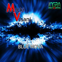 Micki Visani - Blue Nova