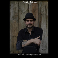 Andy Globe - Girls - Guitars - Opera - Folk - Ep