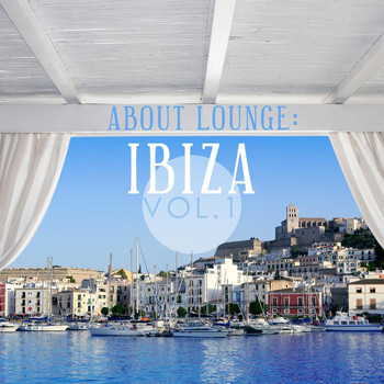 Various Artists - About Lounge: Ibiza, Vol. 1