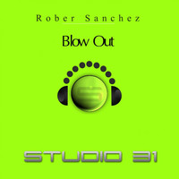Rober Sanchez - Blow Out