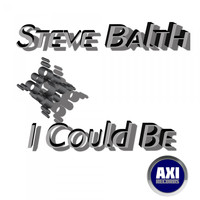Steve Balth - I Could Be