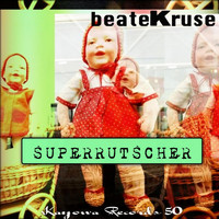Beate Kruse - Super Rutscher