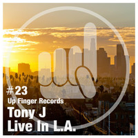 Tony J - Live in L.A.