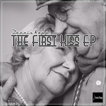 Dennis Rapp - The First Kiss - Ep