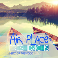 Freshdachs - Air Place