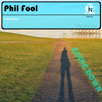 Phil Fool - Going Down