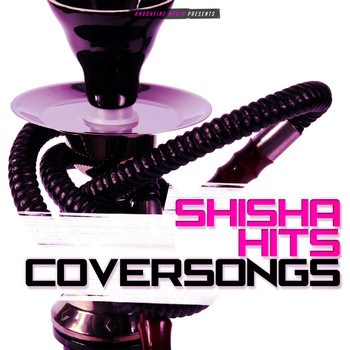 Various Artists - Shisha Hits Coversongs