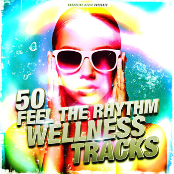 Various Artists - 50 Feel the Rhythm Wellness Tracks