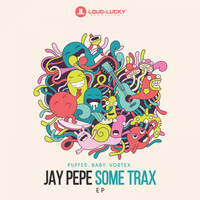 Jay Pepe - Some Trax