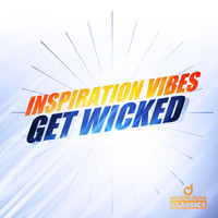 Inspiration Vibes - Get Wicked