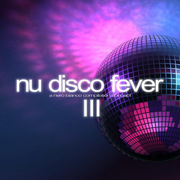 Various Artists - Nu Disco Fever, Vol. 3