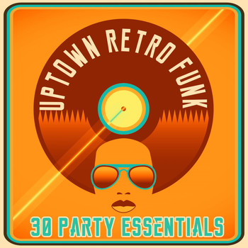 Various Artists - Uptown Retro Funk - 30 Party Essentials
