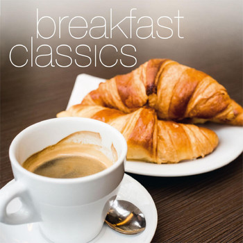 Various Artists - Breakfast Classics: 40 Most Beautiful String Sounds For Your Sunday Breakfast