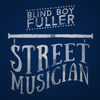 Blind Boy Fuller - Street Musician