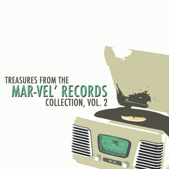 Various Artists - Treasures from the Mar-Vel' Records Collection, Vol. 2