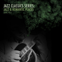 Dave Pell - Jazz Classics Series: Jazz & Romantic Places