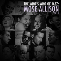 Mose Allison - A Who's Who of Jazz: Mose Allison, Vol. 1