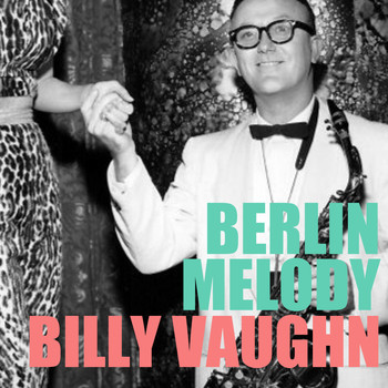 Billy Vaughn - Berlin Melody