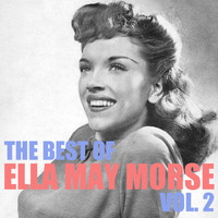 Ella Mae Morse - The Best of, Vol. 2