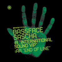 Bassface Sascha - International Sound (VIP) / End of Line