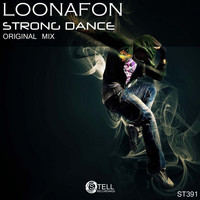 Loonafon - Strong Dance