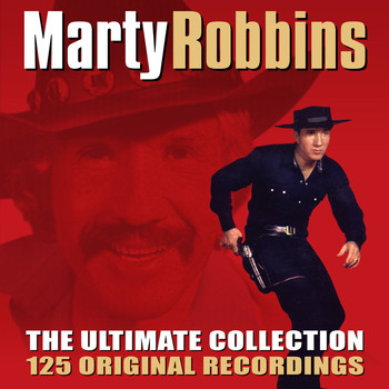 Marty Robbins - The Ultimate Collection - 125 Original Recordings