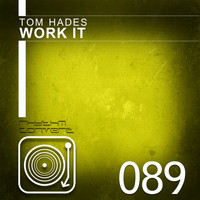 Tom Hades - Work It EP