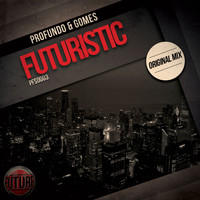 Profundo & Gomes - Futuristic