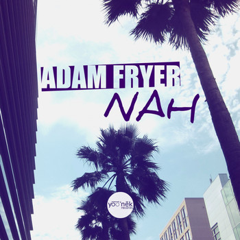 Adam Fryer - Nah