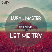 Luka J Master - Let Me Try